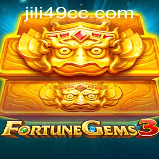 FortuneGems3: A Fresh Look at the Thrilling Casino Game Incorporating JILI49